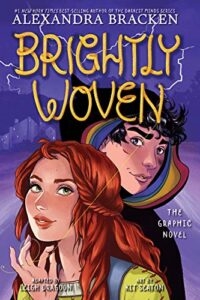 Brightly Woven by Alexandra Bracken, Leigh Dragoon, and Kit Seaton
