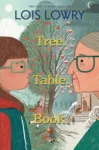 Tree. Table. Book. by Lois Lowry covers shows a girl with square glasses on the left facing an elderly woman in glasses on the right with a tree in the background.