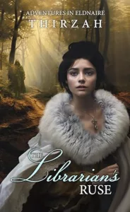 The Librarian's Ruse by Thirzah