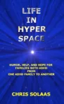 Life in Hyperspace by Chris Solaas