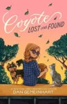 Coyote Lost and Found by Dan Gemeinhart