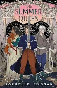 The Summer Queen by Rochelle Hassan shows a boy holding a sword with a girl holding a cat and a boy with one hand on his hip standing behind him