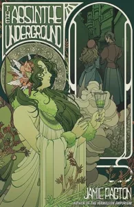 The Absinthe Underground by Jamie Pacton