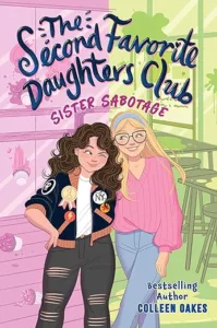 Second Favorite Daughters Club 1: Sister Sabotage by Colleen Oakes