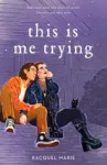 This is Me Trying by Racquel Marie