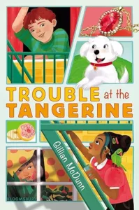 Trouble at the Tangerine by Gillian McDunn
