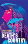 Death's Country by R. M. Romero