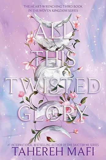 All This Twisted Glory by Tahereh Mafi