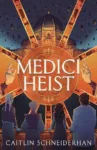 Medici Heist Caitlin Schneiderhan
