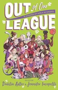 Out of Our League by Dahlia Adler and Jennifer Iacopelli