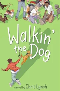 Walkin' the Dog by Chris Lynch