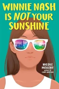 Winnie Nash is Not Your Sunshine by Nicole Melleby
