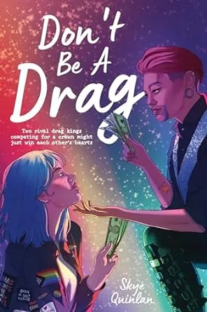 Don't Be a Drag by Skye Quinlan