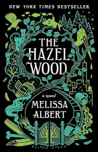 The Hazel Wood by Melissa Albert