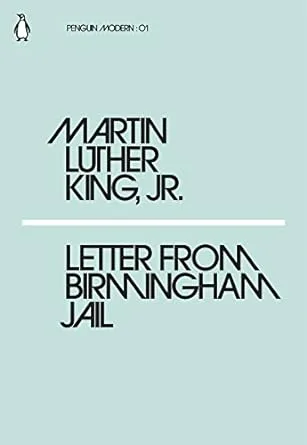 Letter From Birmingham Jail by Dr. Martin Luther King, Jr.
