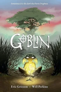 Goblin by Eric Grissom and Will Perkins