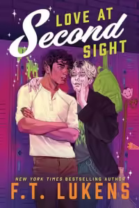 Love at Second Sight by F. T. Lukens