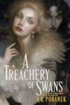 A Treachery of Swans by A. B. Poranek