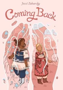 Coming Back by Jessi Zabarsky