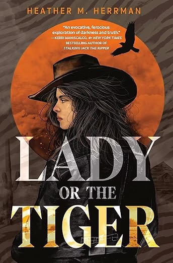 Lady or the Tiger by Heather M. Herrman