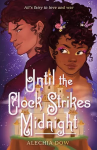 Until the Clock Strikes Midnight by Alechia Dow