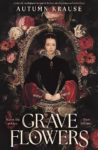 Grave Flowers by Autumn Krause