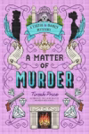 A Matter of Murder by Tirzah Price