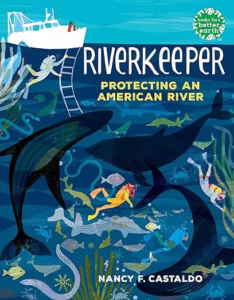 Riverkeeper: Protecting an American River (Books for a Better Earth) by Nancy Castaldo