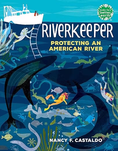 Riverkeeper: Protecting an American River (Books for a Better Earth) by Nancy Castaldo
