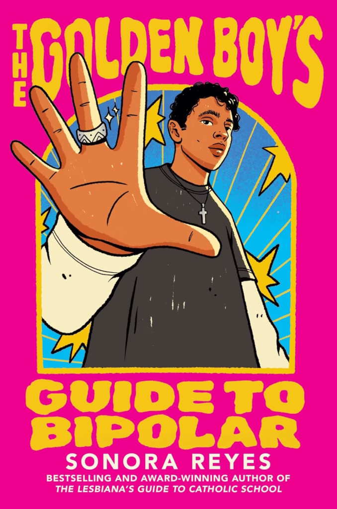 The Golden Boys Guide to Bipolar by Sonora Reyes