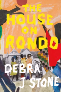 The House on Rondo by Debra J. Stone