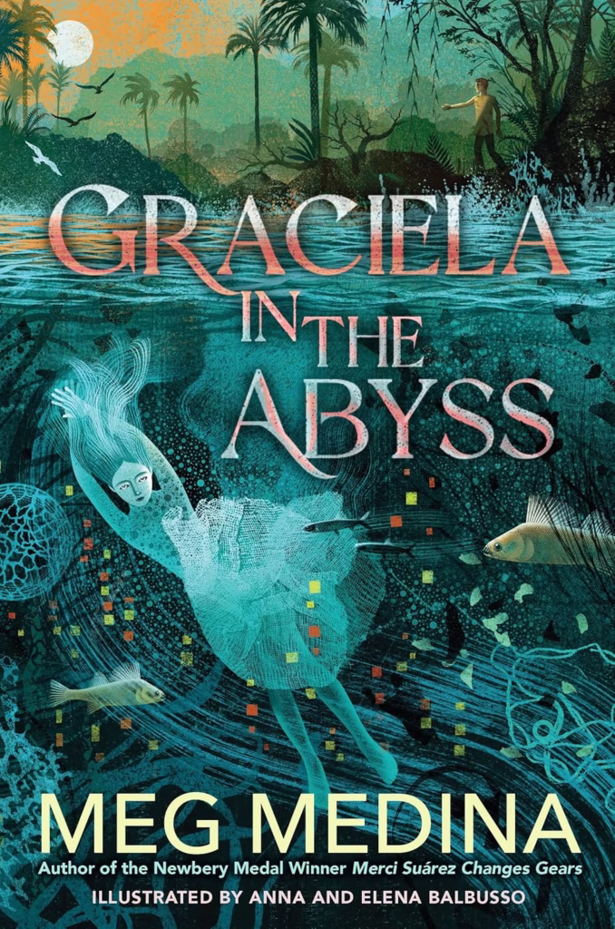 Graciela in the Abyss by Meg Medina