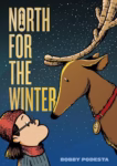 North for the Winter by Bobby Podesta
