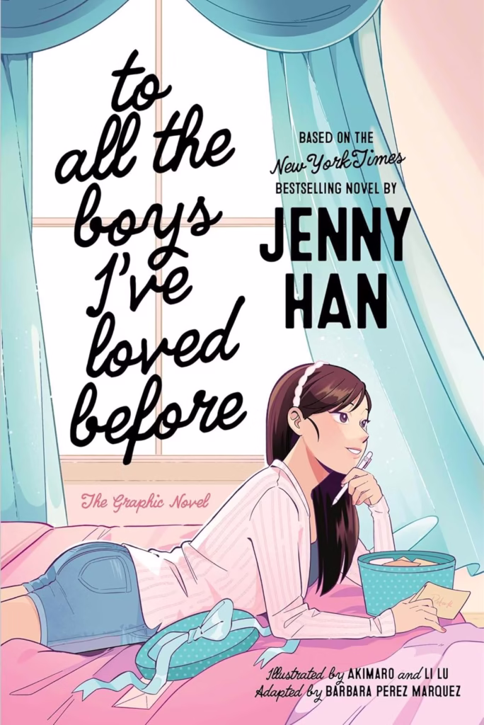 To All the Boys I've Loved Before by Jenny Han, Akimaro, and Li Lu, and Barbara Perez Marquez