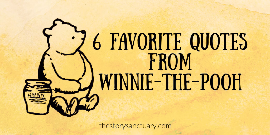 6 Favorite Quotes from Winnie the Pooh