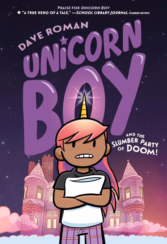 Unicorn Boy and the Slumber Party of Doom by Dave Roman
