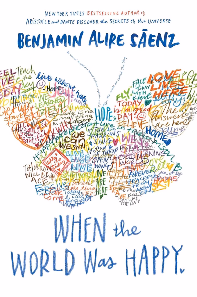 When the World was Happy by Benjamin Alire Sáenz